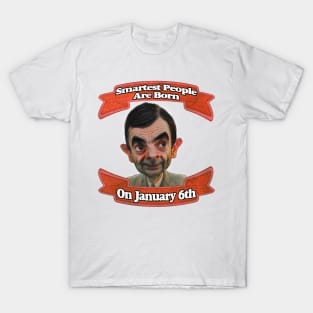 Smartest People Are Born on January 6th T-Shirt